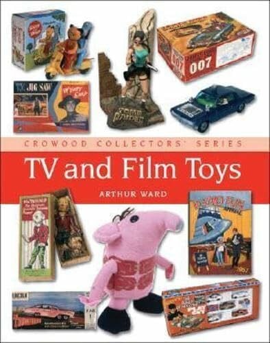 TV and Film Toys and Ephemera (Crowood Collectors' Series)