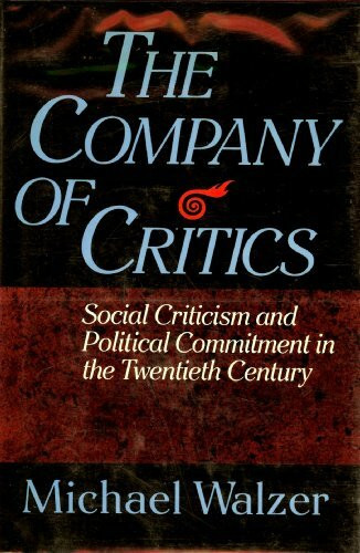 Company Of Critics: Social Criticism and Political Commitment in the Twentieth Century