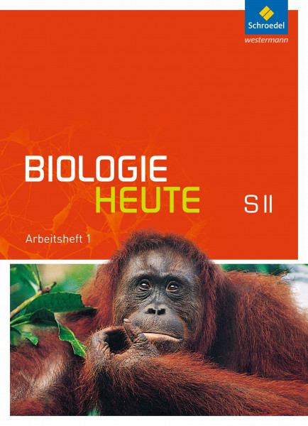 Biologie heute SII - Allgemeine Ausgabe 2011: Arbeitsheft 1