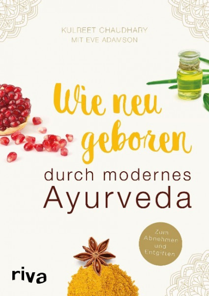 Wie neugeboren durch modernes Ayurveda