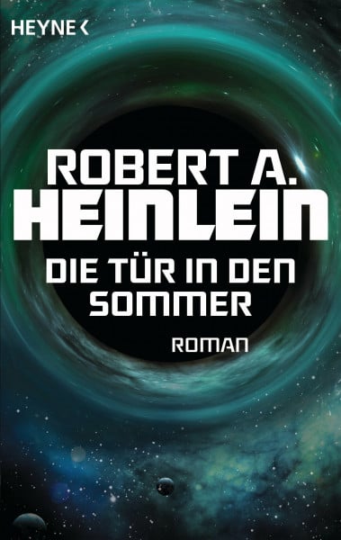 Die Tür in den Sommer: Roman