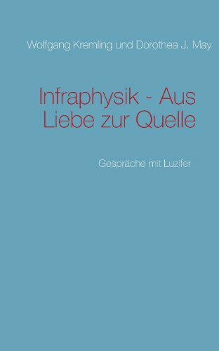 Infraphysik - Aus Liebe zur Quelle