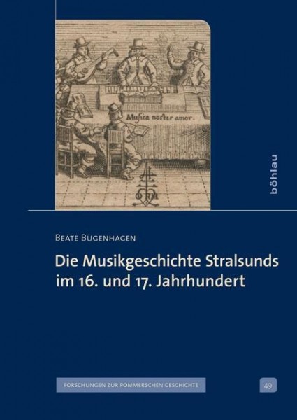 Die Musikgeschichte Stralsunds im 16. und 17. Jahrhundert