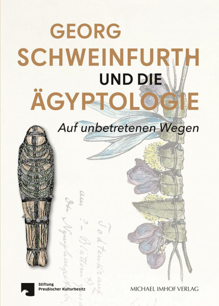 Georg Schweinfurth und die Ägyptologie: Auf unbetretenen Wegen