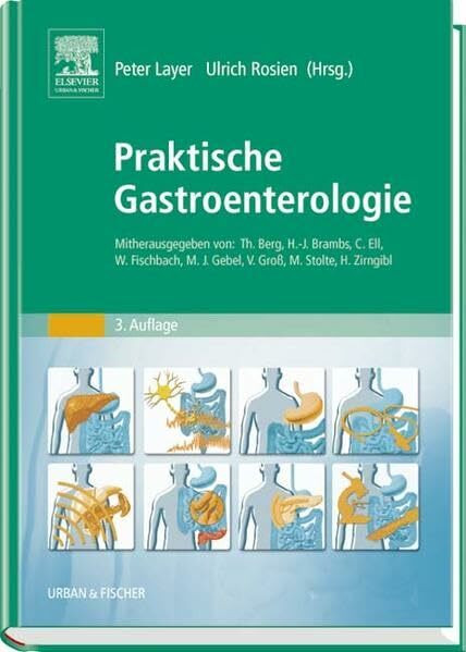 Praktische Gastroenterologie: Mitherausgegeben von: Th. Berg, H.-J. Brambs, C. Ell, W. Fischbach, M.J. Gebel, V. Groß, M. Stolte, H. Zirngibl