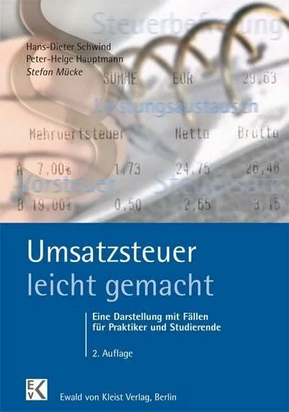 Umsatzsteuer - leicht gemacht: Eine Darstellung für Praktiker, Steuerfachangestellte, Steuerfachwirte, Bilanzbuchhalter und Studierende an ... und Berufsakademien (BLAUE SERIE)