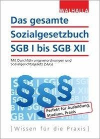 Das gesamte Sozialgesetzbuch SGB I bis SGB XII