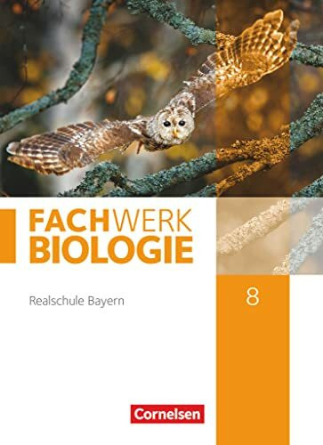 Fachwerk Biologie - Realschule Bayern - 8. Jahrgangsstufe: Schulbuch