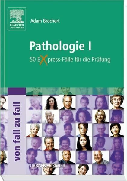 Pathologie I Von Fall zu Fall: 50 Express-Fälle für die Prüfung