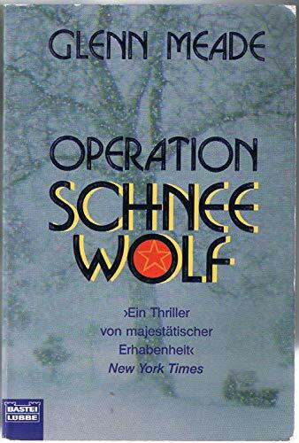Operation Schneewolf: Thriller (Allgemeine Reihe. Bastei Lübbe Taschenbücher)
