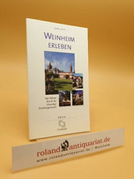 Weinheim erleben: Ein Führer durch die lebendige Zweiburgenstadt