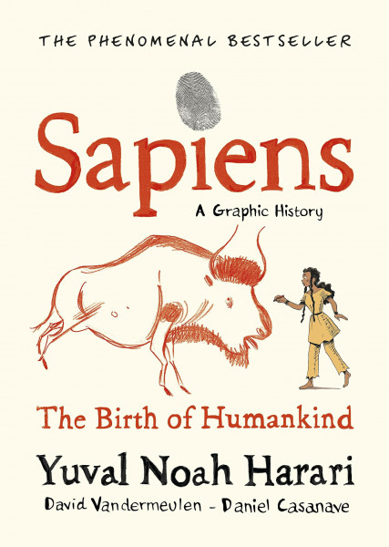 Sapiens A Graphic History, Volume 1: The Birth of Humankind (SAPIENS: A GRAPHIC HISTORY, 1)