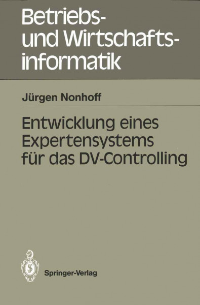 Entwicklung eines Expertensystems für das DV-Controlling (Betriebs- und Wirtschaftsinformatik, 35, Band 35)