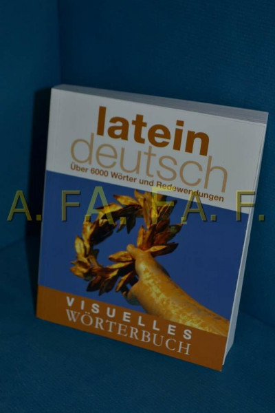 Visuelles Wörterbuch. Latein–Deutsch: Über 6000 Wörter und Redewendungen (Coventgarden)