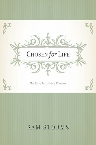 Chosen for Life: The Case for Divine Election