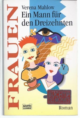 Ein Mann für den Dreizehnten (Frauen. Bastei Lübbe Taschenbücher)