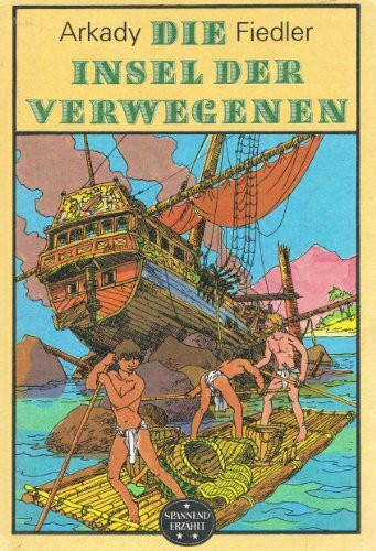 Spannend Erzählt, Band 25: Die Insel der Verwegenen