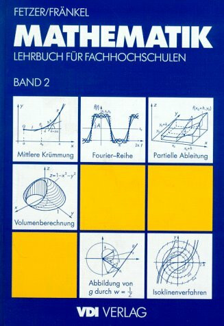 Mathematik 2: Lehrbuch für Fachhochschulen (VDI-Buch)