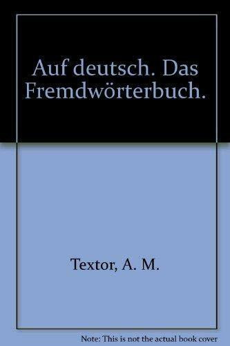 Auf deutsch: Handbuch mit über 20000 Fremdwörtern aus allen Lebensgebieten