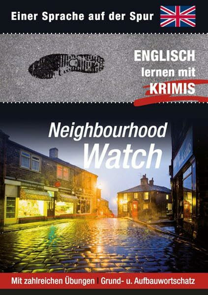 Neighbourhood Watch: Sprachen lernen mit Krimis (Sprachkrimis. Sprachen lernen mit Krimis)