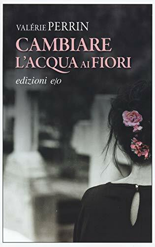 E/O Cambiare L'acqua Ai Fiori (Dal Mondo)