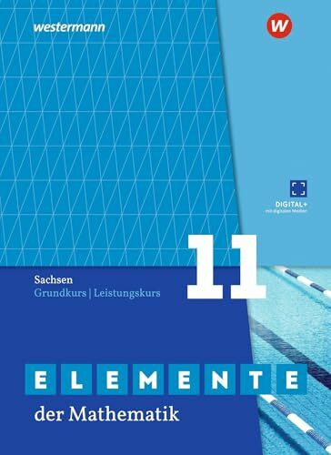 Elemente der Mathematik SII - Ausgabe 2025 für Sachsen: Schulbuch Grundkurs / Leistungskurs 11: Ausgabe 2025 - Sekundarstufe 2