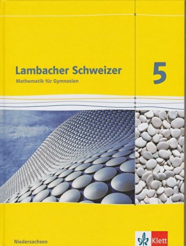 Lambacher Schweizer: Mathematik für Gymnasien, 5. Schuljahr: Besteht aus: 1 Buch, 1 Online-Zugang (Lambacher Schweizer - Ausgabe für Niedersachsen - Neubearbeitung)