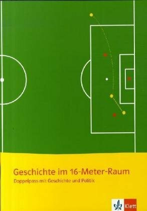 Geschichte und Geschehen - Sekundarstufe II. Ausgabe für Baden-Württemberg / Geschichte im 16-Meter-Raum. Doppelpass mit Geschichte und Politik