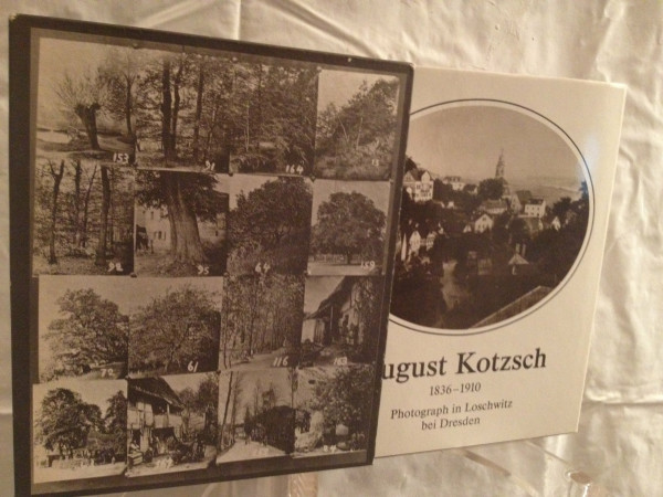 August Kotzsch: Von den Anfängen der Photographie in Loschwitz bei Dresden 1836-1910