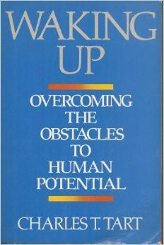 Waking Up: Overcoming the Obstacles to Human Potential
