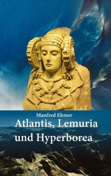 Atlantis, Lemuria und Hyperborea