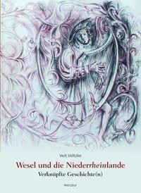 Wesel und die Niederrheinlande