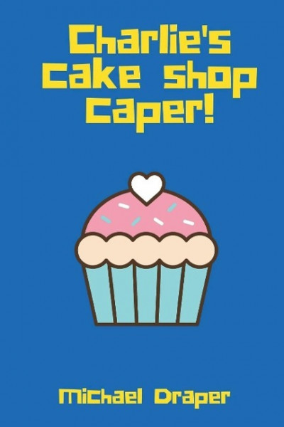 Charlie's Cake Shop Caper!