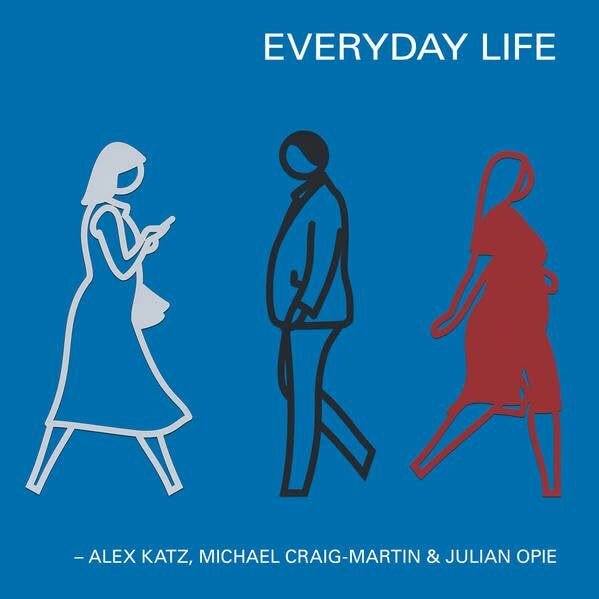 Everyday Life: Works by Alex Katz, Michael Craig-Martin and Julian Opie