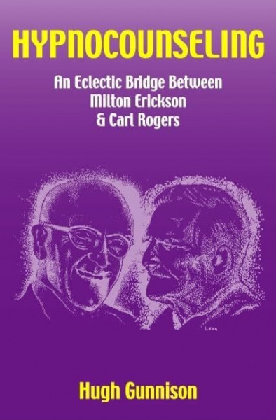 Hypnocounseling: An Eclectic Bridge Between Milton Erickson and Carl Rogers