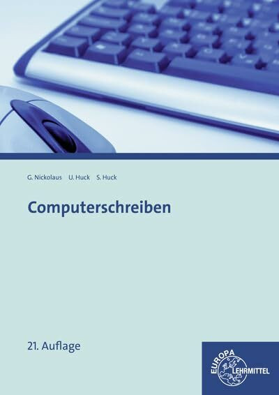 Computerschreiben: Texteingabe - Textbearbeitung - Textgestaltung
