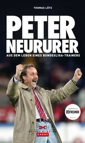 Peter Neururer: Aus dem Leben eines Bundesligatrainers