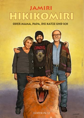 HIKIKOMIRI: oder Mama, Papa, die Katze und ich