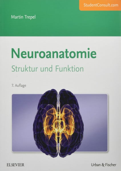 Neuroanatomie: Struktur und Funktion - mit StudentConsult-Zugang