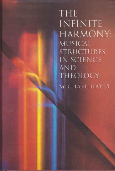 The Infinite Harmony: Musical Structures in Science and Theology