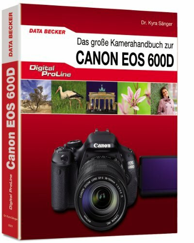 DigitalProLine - Das große Kamerahandbuch Canon EOS 600D