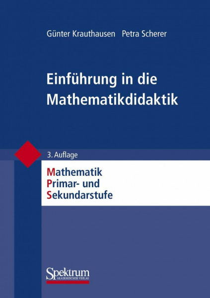 Einführung in die Mathematikdidaktik (Mathematik Primar- und Sekundarstufe)