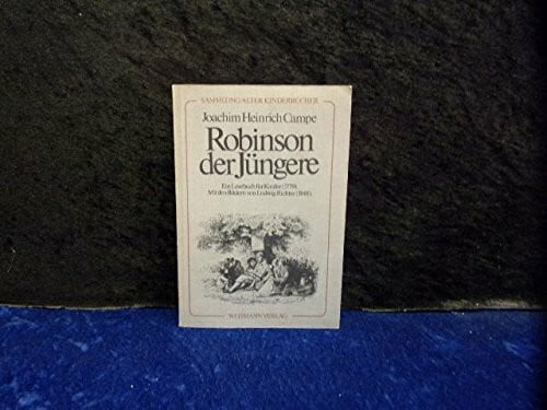 Robinson der Jüngere. Ein Lesebuch für Kinder ( 1779/80)