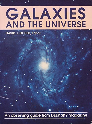 Galaxies and the Universe: An Observing Guide from Deep Sky Magazine