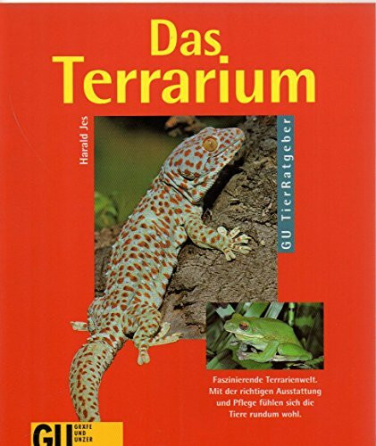 Das Terrarium: Faszinierende Terrarienwelt. Mit der richtigen Ausstattung und Pflege fühlen sich die Tiere rundum wohl