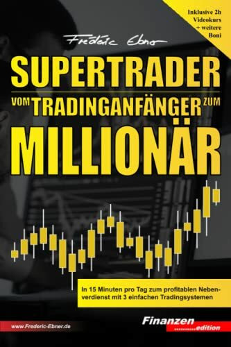 SUPERTRADER: Vom Tradinganfänger zum Millionär