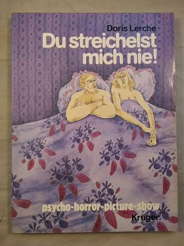 Du streichelst mich nie. psycho - horror - picture - show I