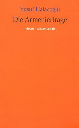 Fakten über die Umsiedelei der Armenier im Ersten Weltkrieg (1914-1918)