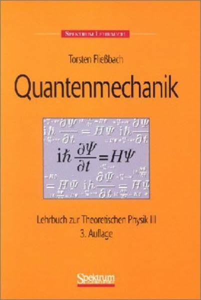 Quantenmechanik: Lehrbuch zur Theoretischen Physik III
