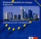 Wirtschaftsdeutsch für Anfänger / Aufbaustufe Audio-CD: Audio-CDs Aufbaustufe (2)